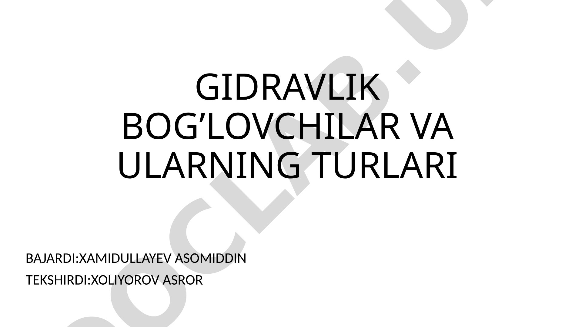 Gidravlik bog’lovchilar va ularning turlari