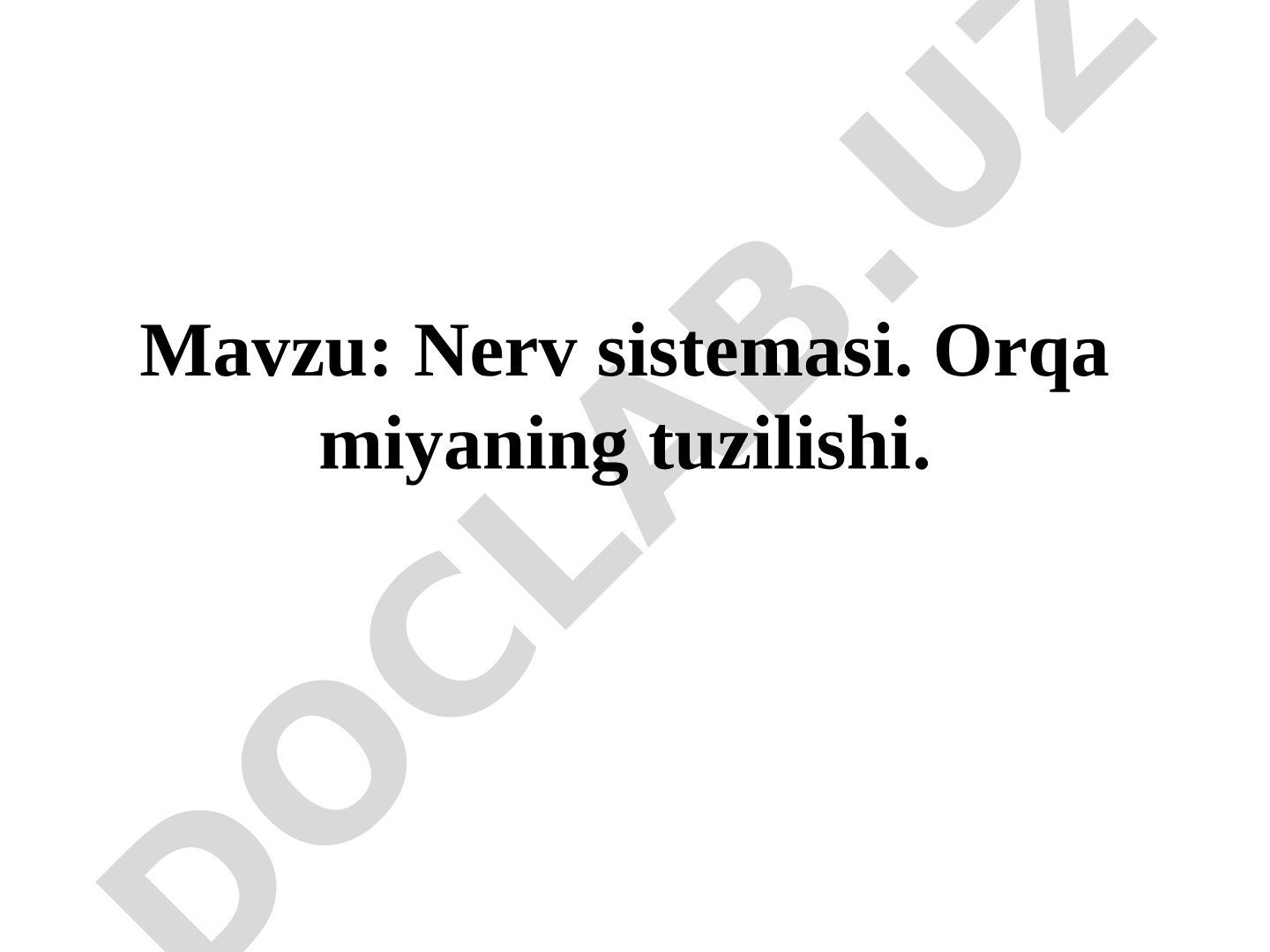 Nerv sistemasi. Orqa miyaning tuzilishi