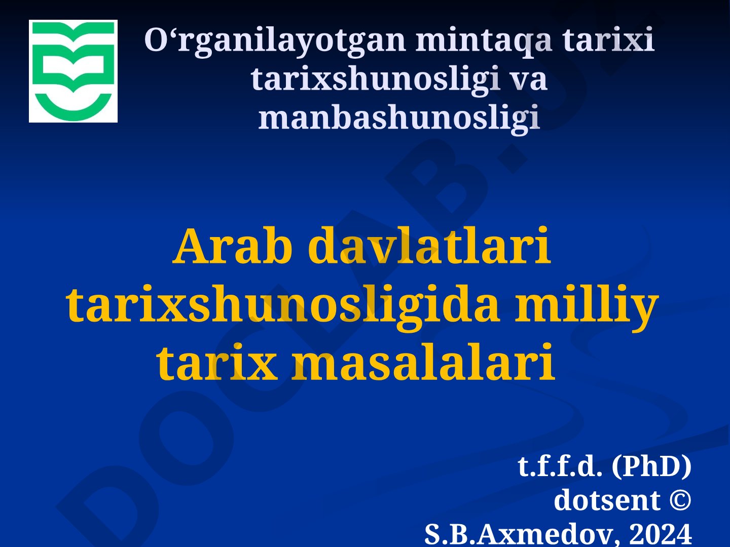 Arab davlatlari tarixshunosligida milliy tarix masalalari