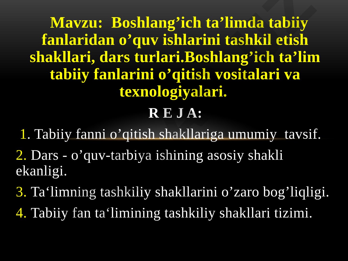 Boshlang'ich ta'limda tabiiy fanlaridan o'quv ishlarini tashkil etish shakllari, dars turlari
