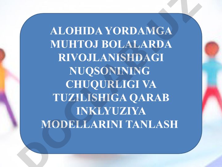 Alohida yordamga muhtoj bolalarda inklyuziv ta'lim modellarini tanlash