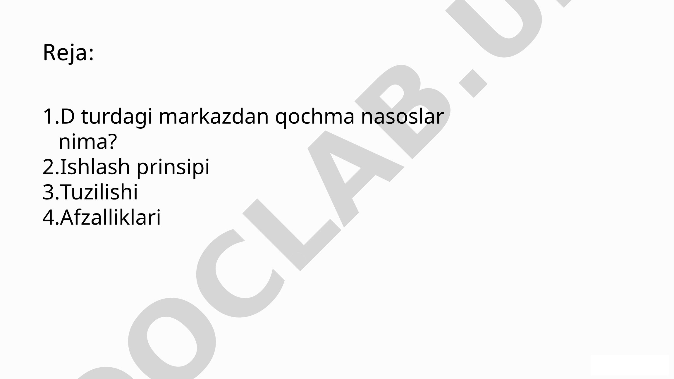 D turdagi markazdan qochma nasoslar tuzilishi va ishlash prinsipi