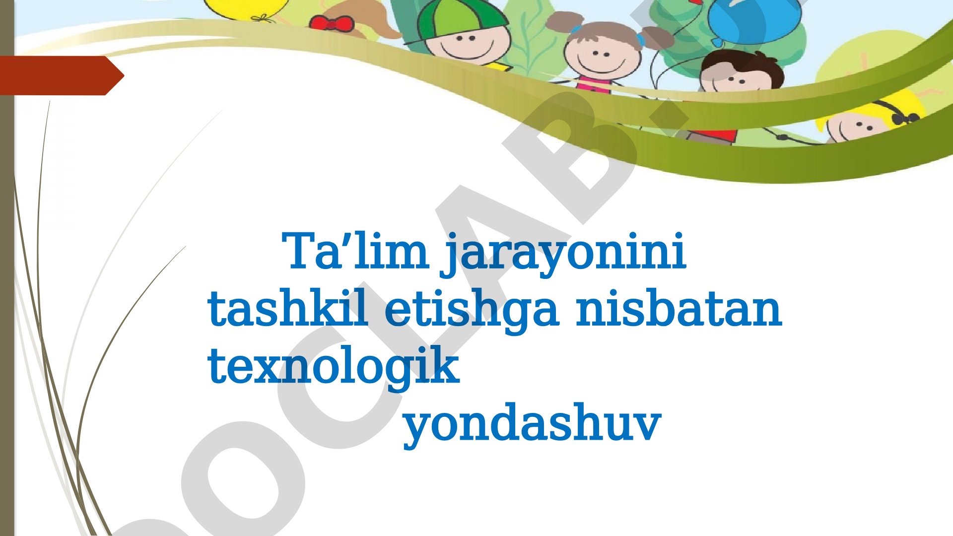 Taʼlim jarayonini tashkil etishga nisbatan texnologik yondashuv