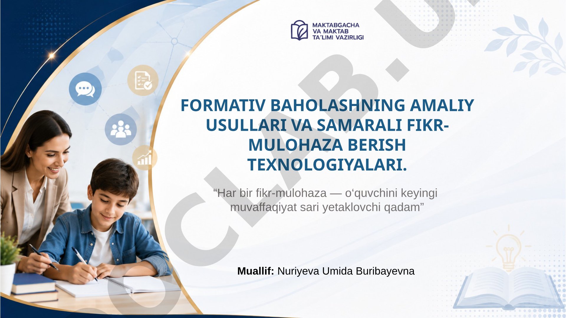Formativ baholashning amaliy usullari va samarali fikr-mulohaza berish texnologiyalari