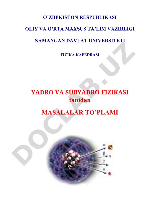 Yadro va subyadro fizikasi fanidan masalalar to'plami