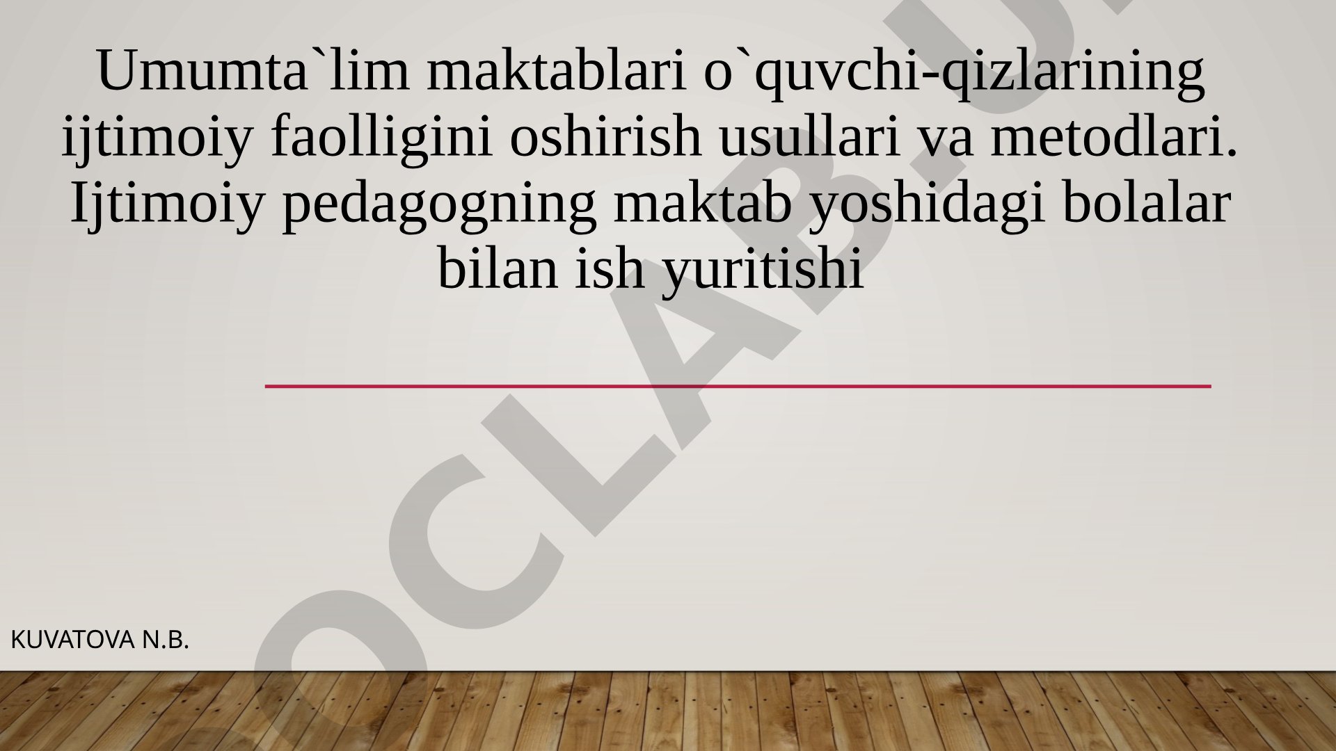 Umumta`lim maktablari o`quvchi-qizlarining ijtimoiy faolligini oshirish usullari va metodlari