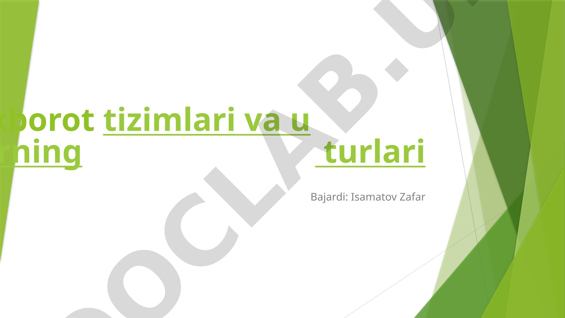 Axborot tizimlari va ularning turlari
