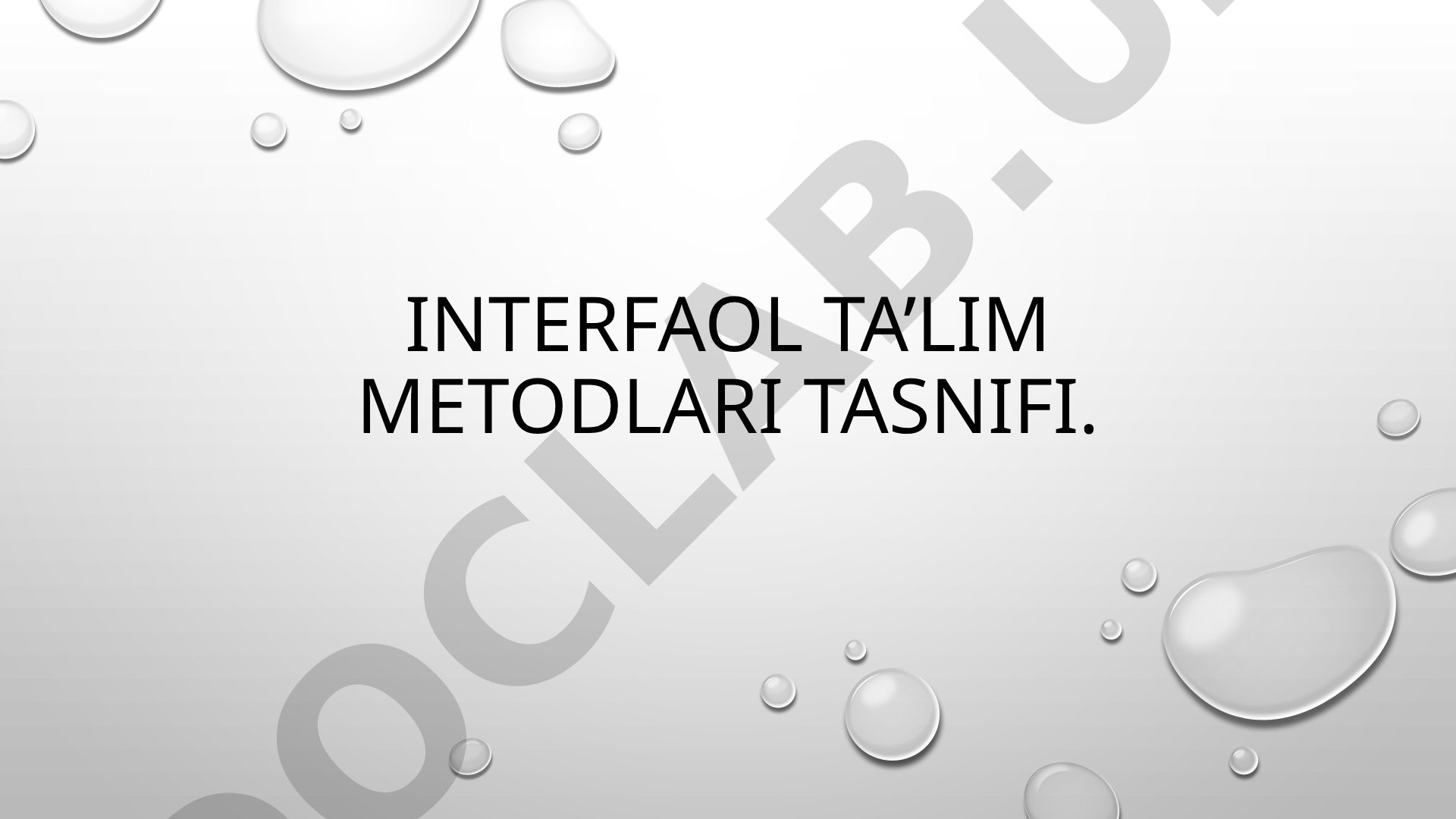 Interfaol ta’lim metodlari tasnifi