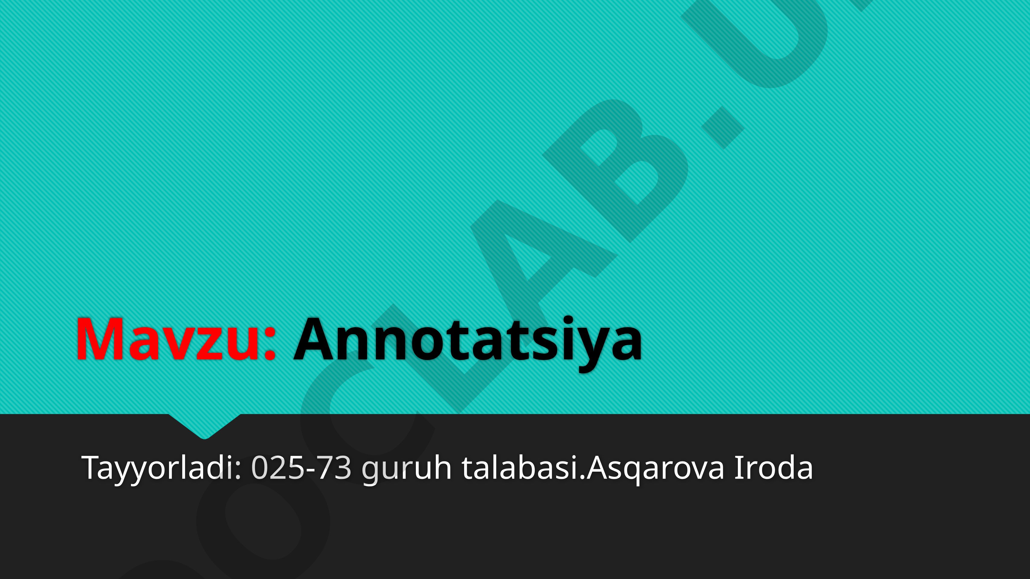Annotatsiya tushunchasi, tuzilishi, maqsadi va vazifalari, reklama va ilmiy-texnik
