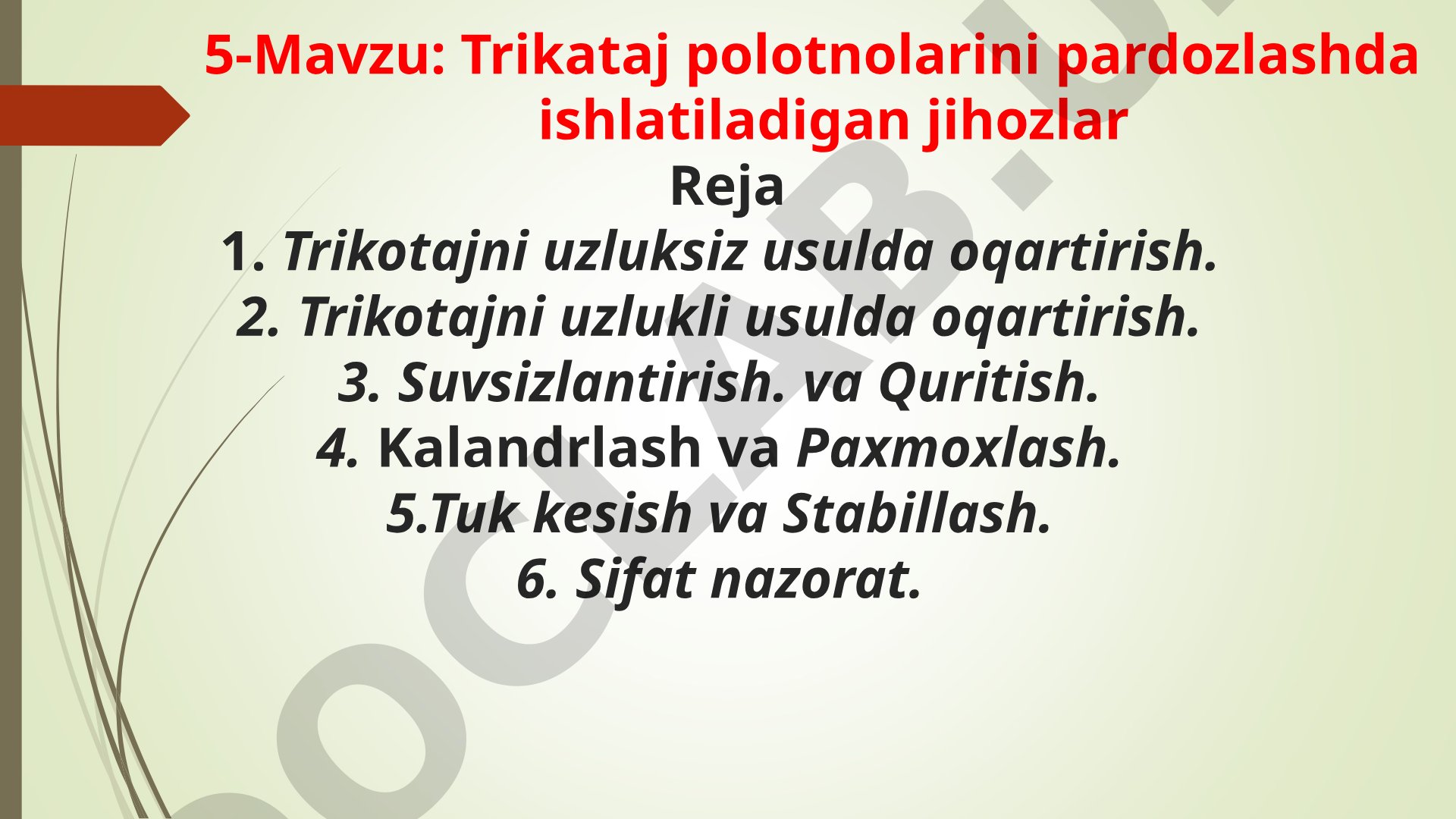 Trikataj polotnolarini pardozlashda ishlatiladigan jihozlar
