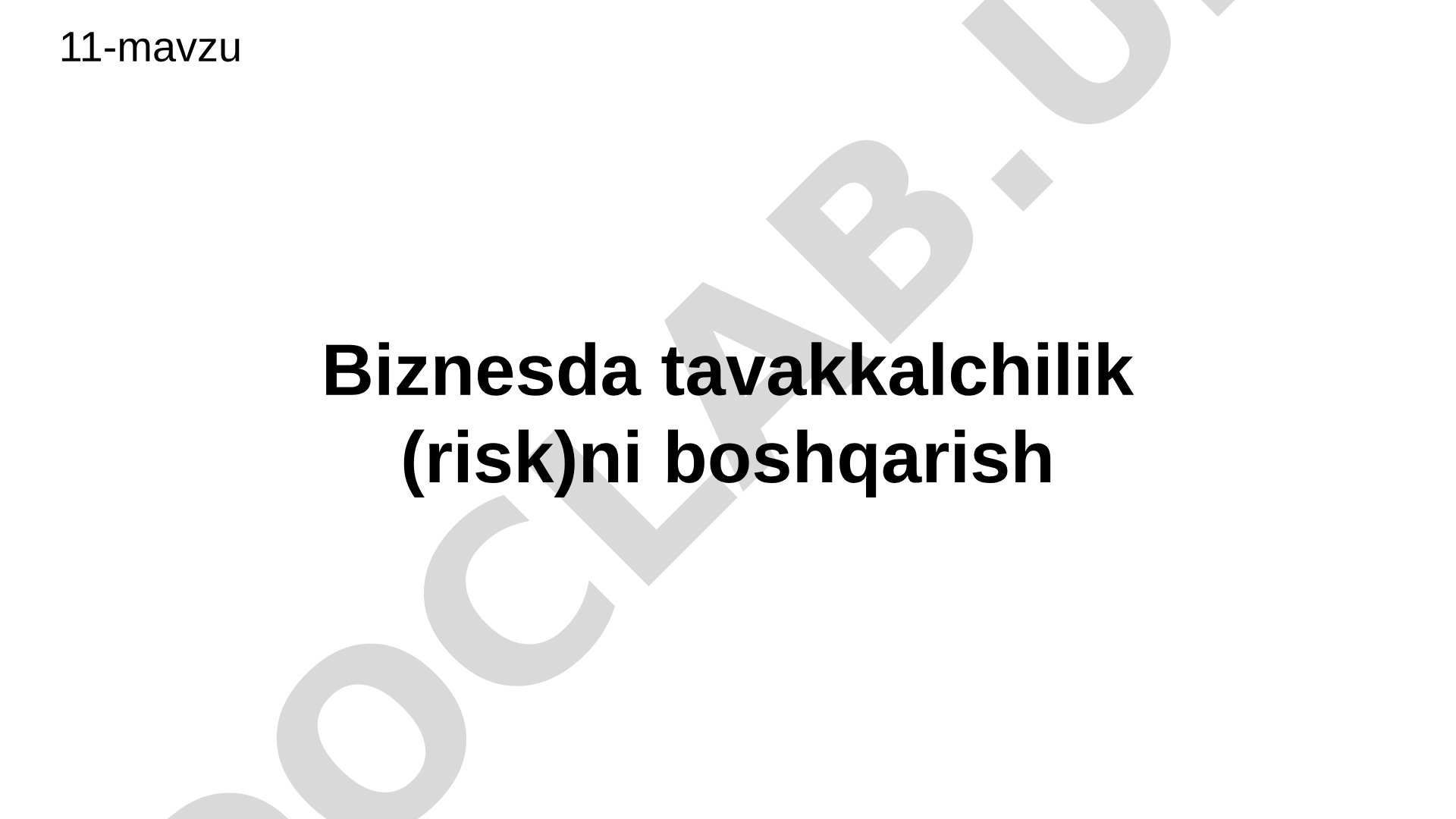 Biznesda tavakkalchilik (risk)ni boshqarish