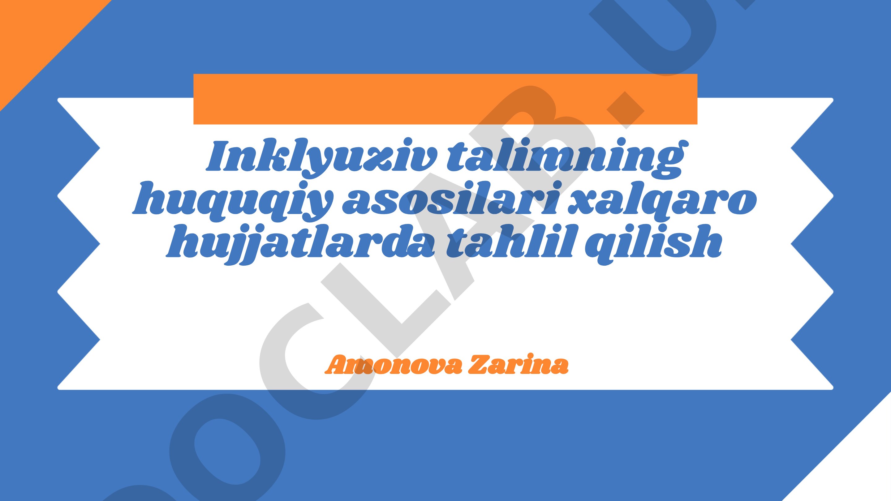 Inklyuziv talimning huquqiy asosilari xalqaro hujjatlarda tahlil qilish