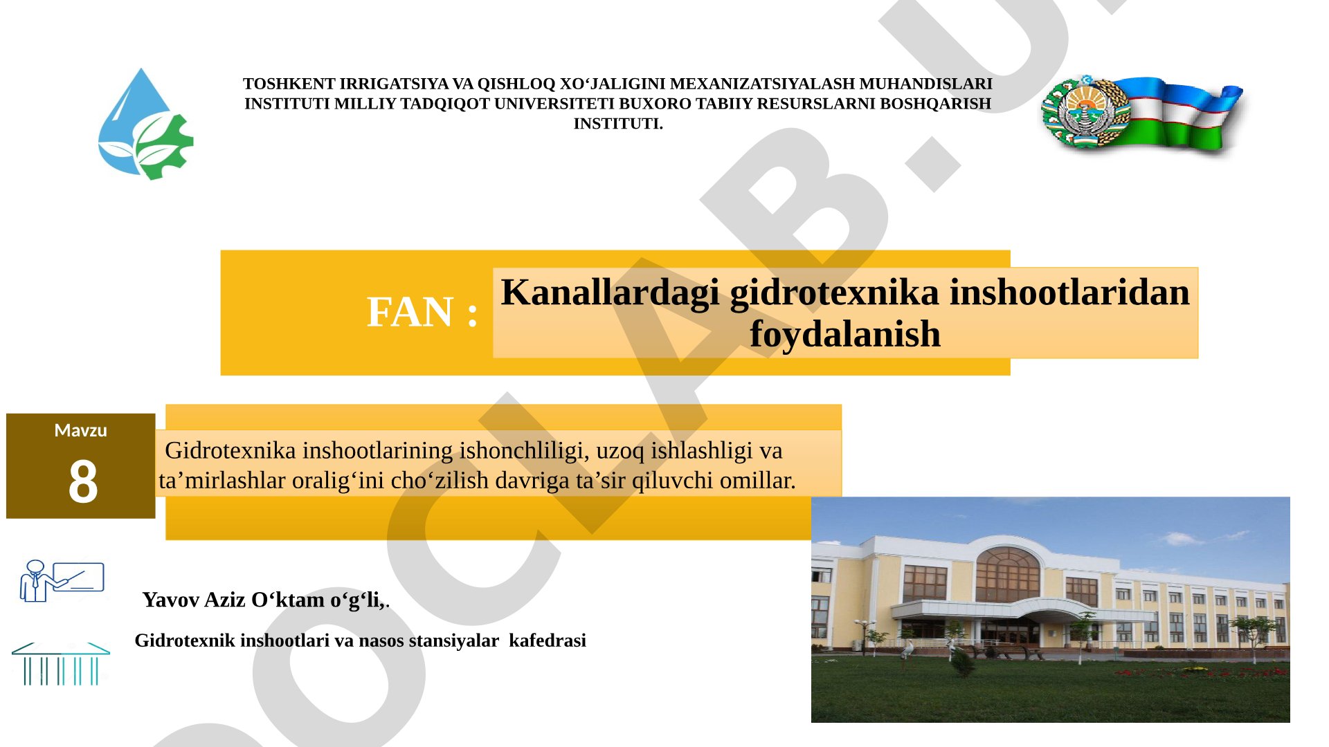 Gidrotexnika inshootlarining ishonchliligi, uzoq ishlashligi va ta’mirlashlar oralig‘ini cho‘zilish davriga ta’sir qiluvchi omillar