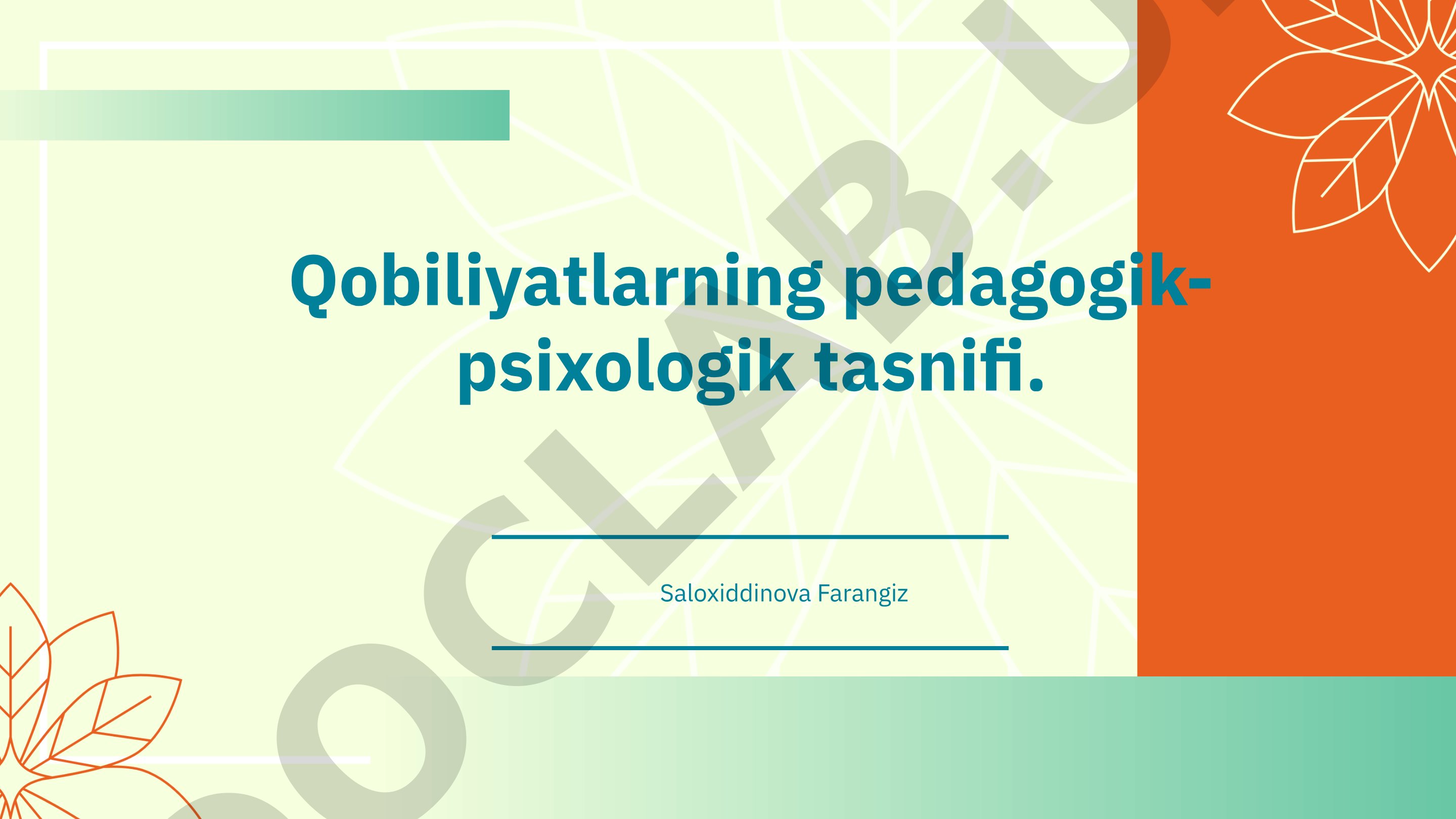 Qobiliyat tushunchasi, tasnifi va pedagogik jarayonda rivojlantirish haqida