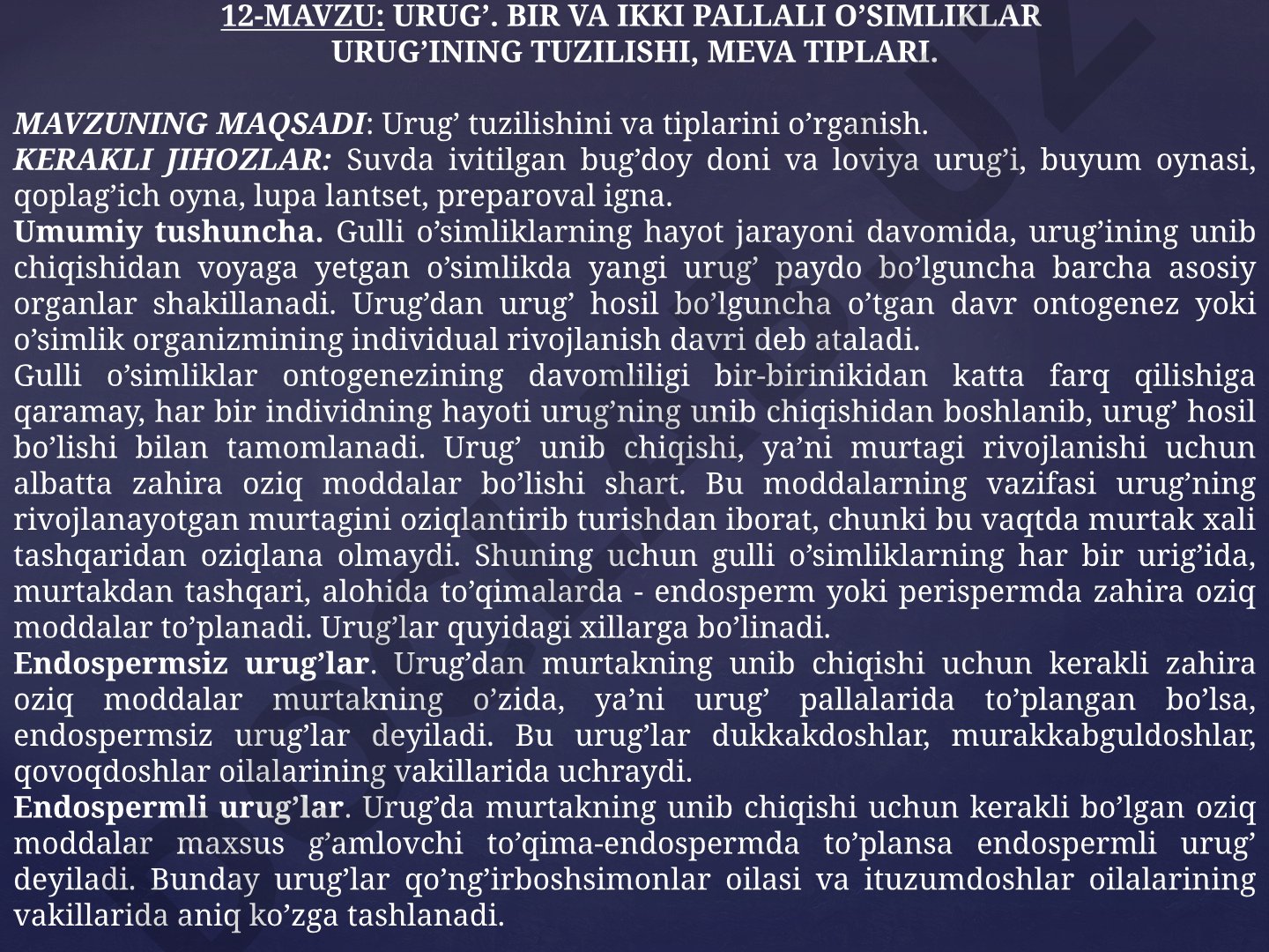 URUG’. BIR VA IKKI PALLALI O’SIMLIKLAR URUG’INING TUZILISHI, MEVA TIPLARI