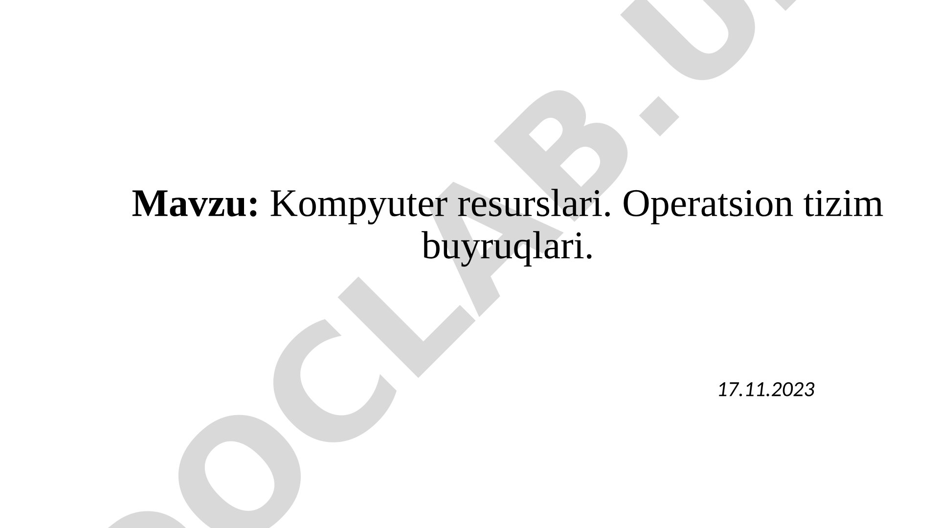 Kompyuter resurslari. Operatsion tizim buyruqlari