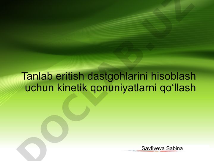 Tanlab eritish dastgohlarini hisoblash uchun kinetik qonuniyatlarni qo‘llash