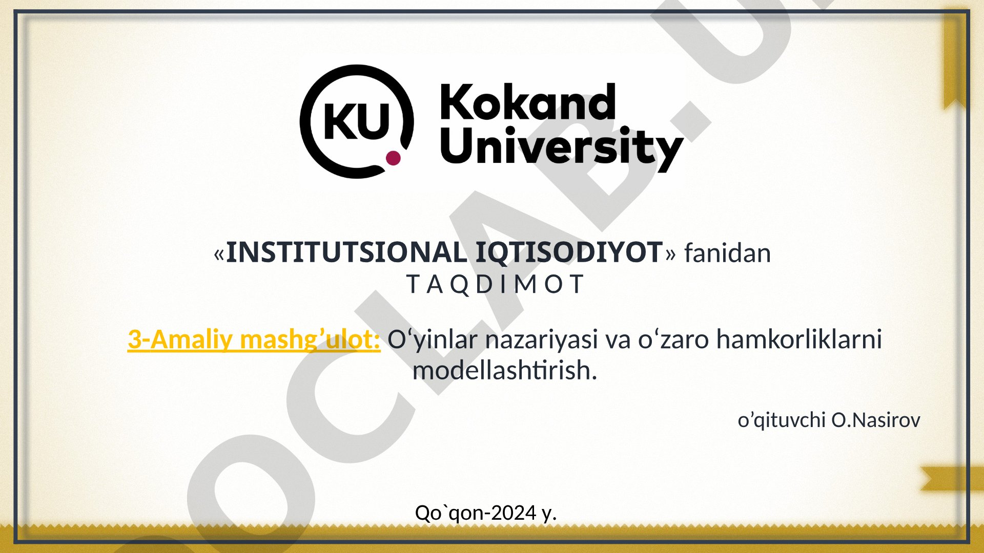 O'yinlar nazariyasi va o'zaro hamkorliklarni modellashtirish