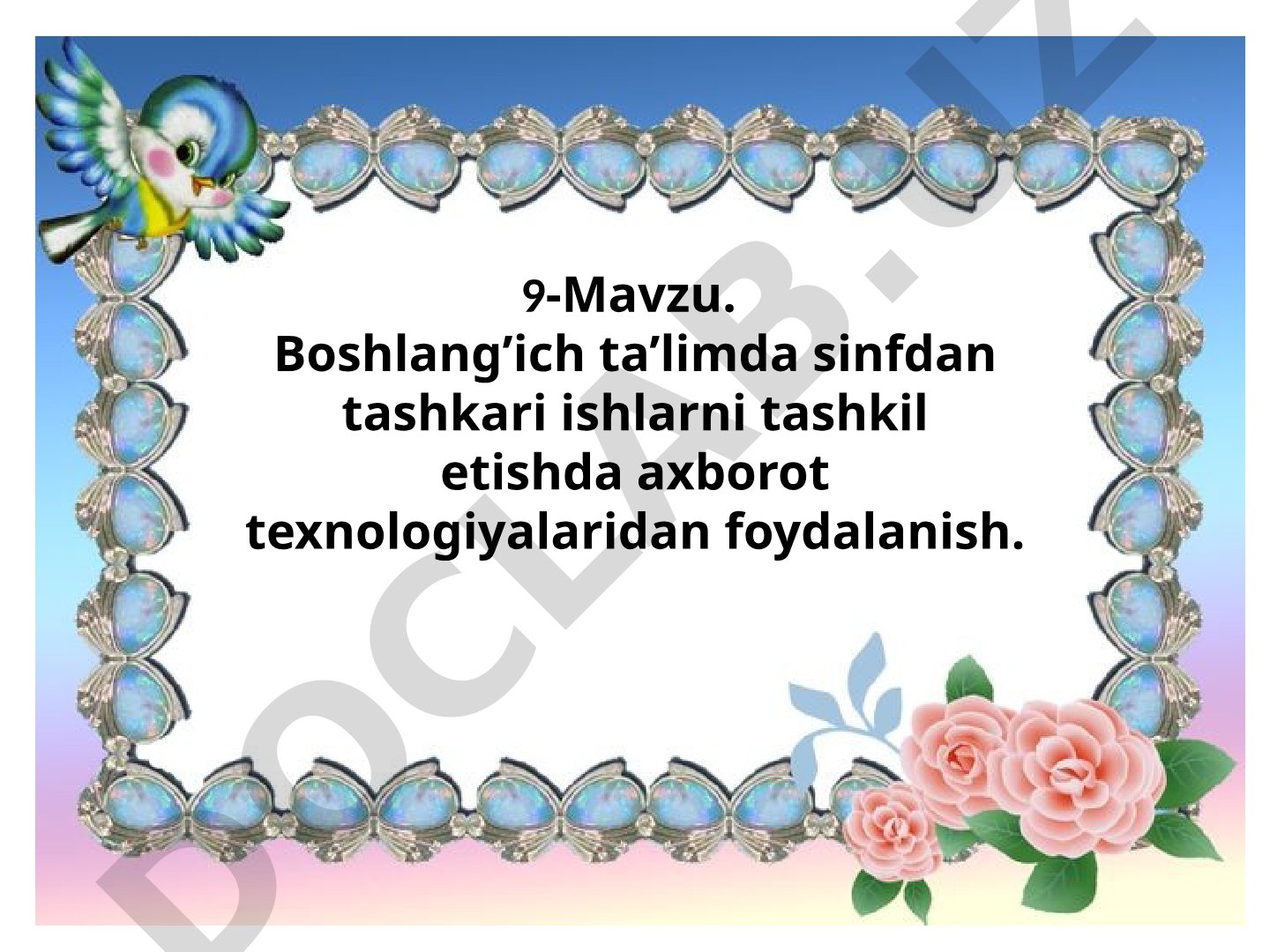 Boshlang’ich ta’limda sinfdan tashqari ishlarni tashkil etishda axborot texnologiyalaridan foydalanish