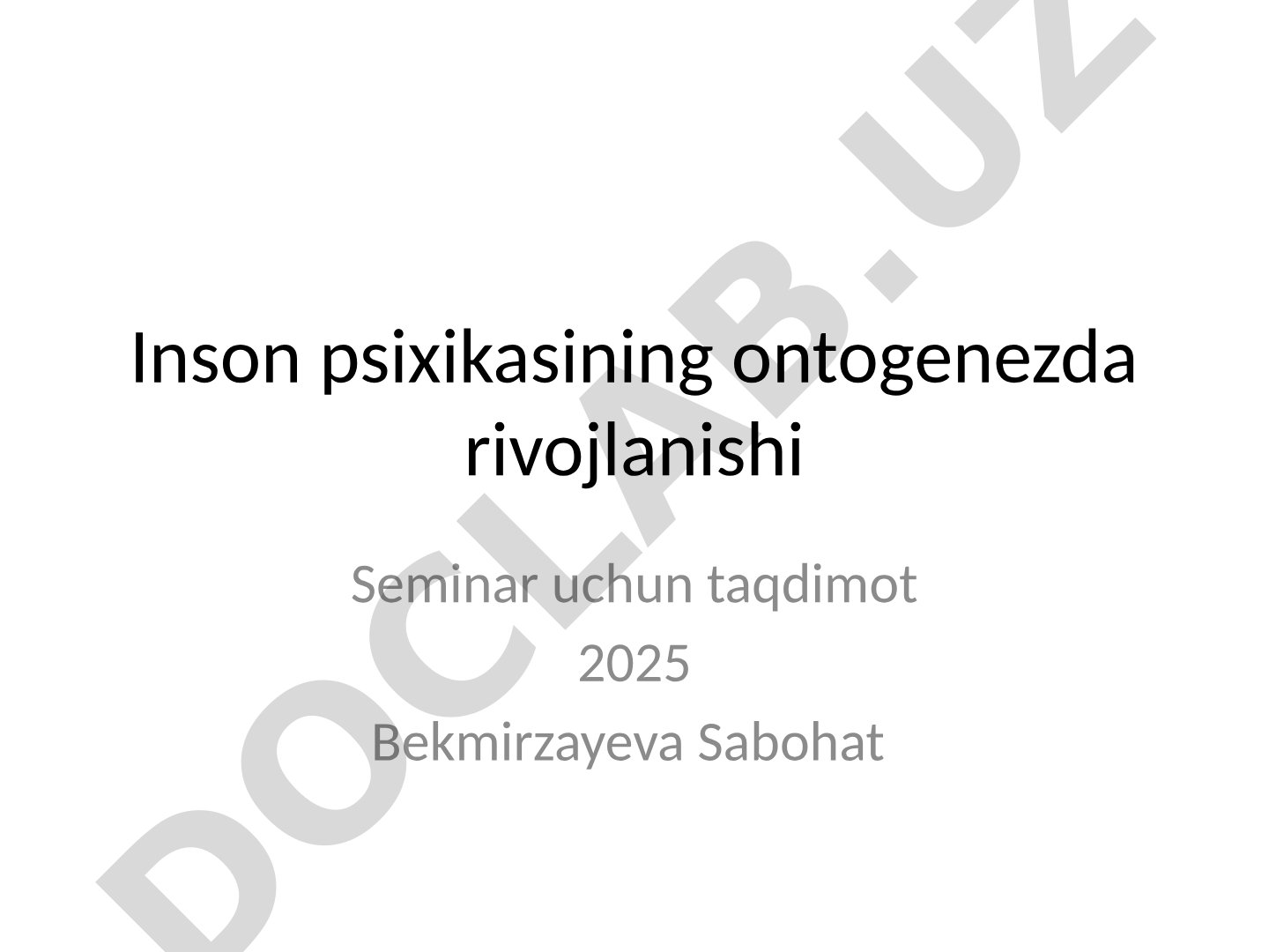 Inson psixikasining ontogenezda rivojlanishi