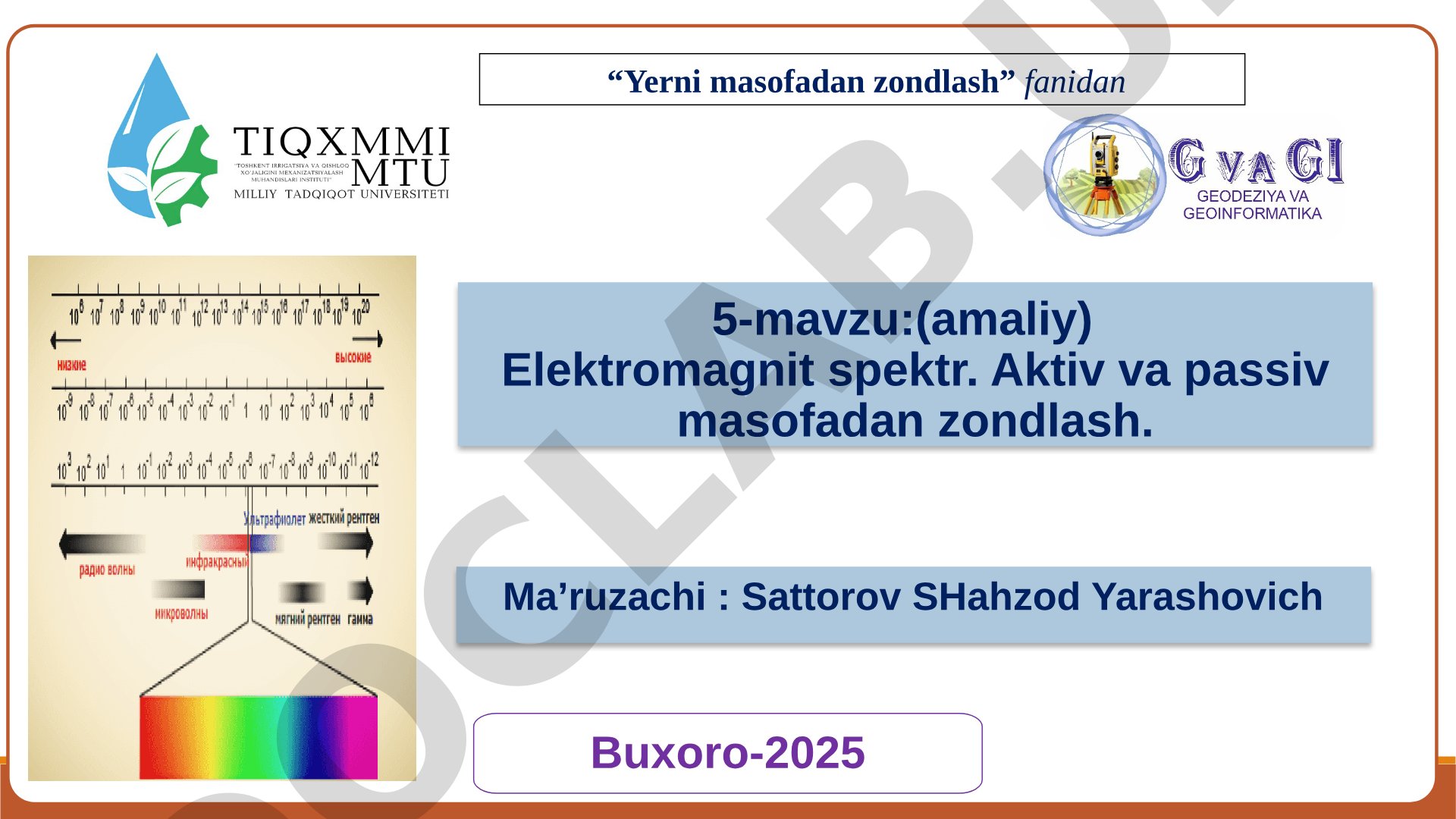 Elektromagnit spektr. Aktiv va passiv masofadan zondlash