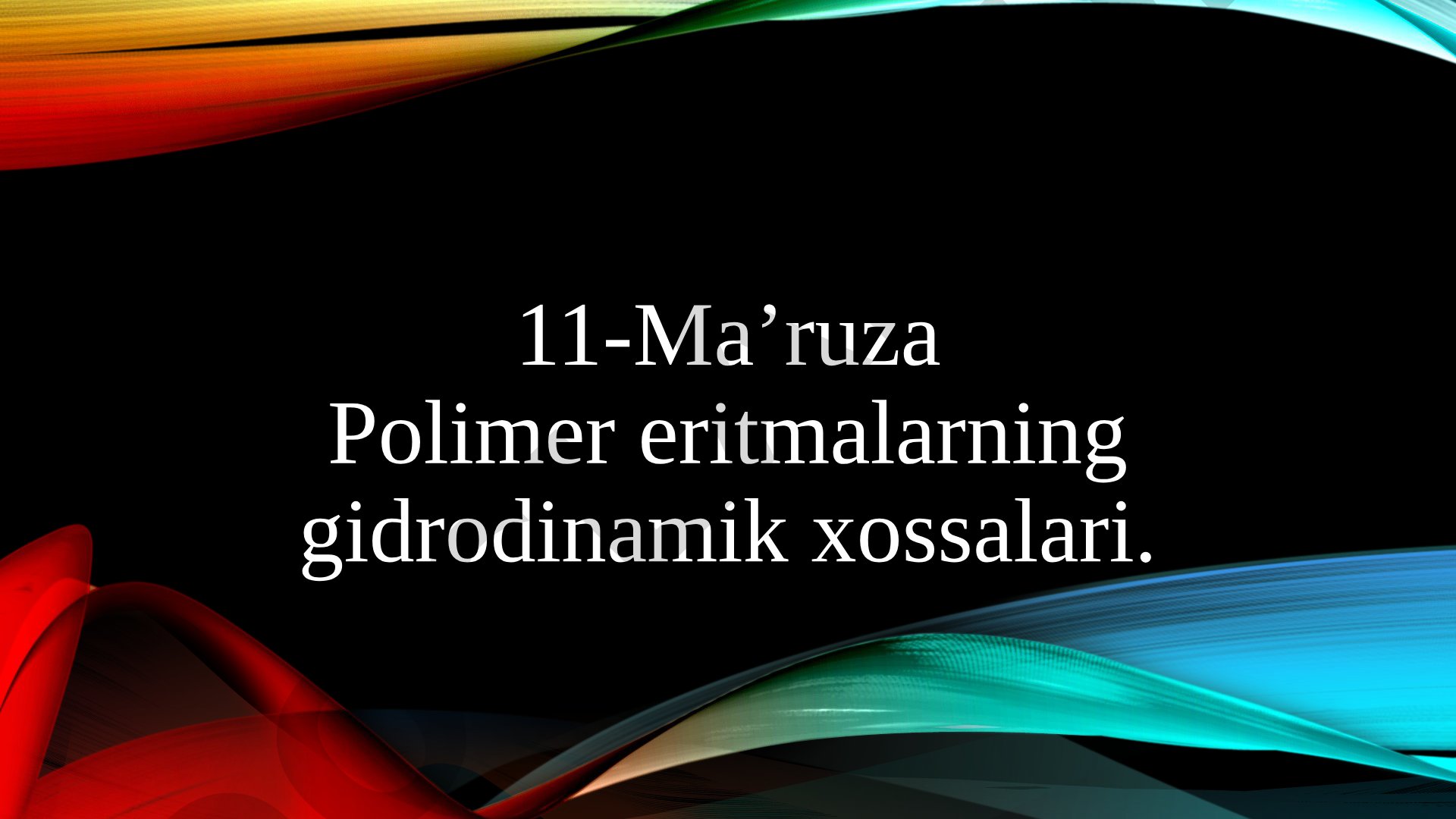 Polimer eritmalarning gidrodinamik xossalari