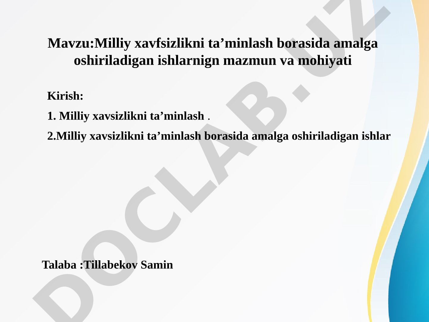 Milliy xavfsizlikni ta’minlash borasida amalga oshiriladigan ishlarnign mazmun va mohiyati