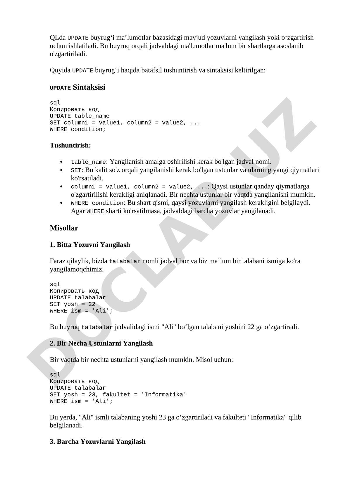 QLda UPDATE buyrug‘i ma’lumotlar bazasidagi mavjud yozuvlarni yangilash yoki o‘zgartirish uchun ishl