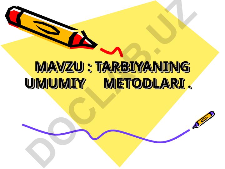 Tarbiyaning umumiy metodlari