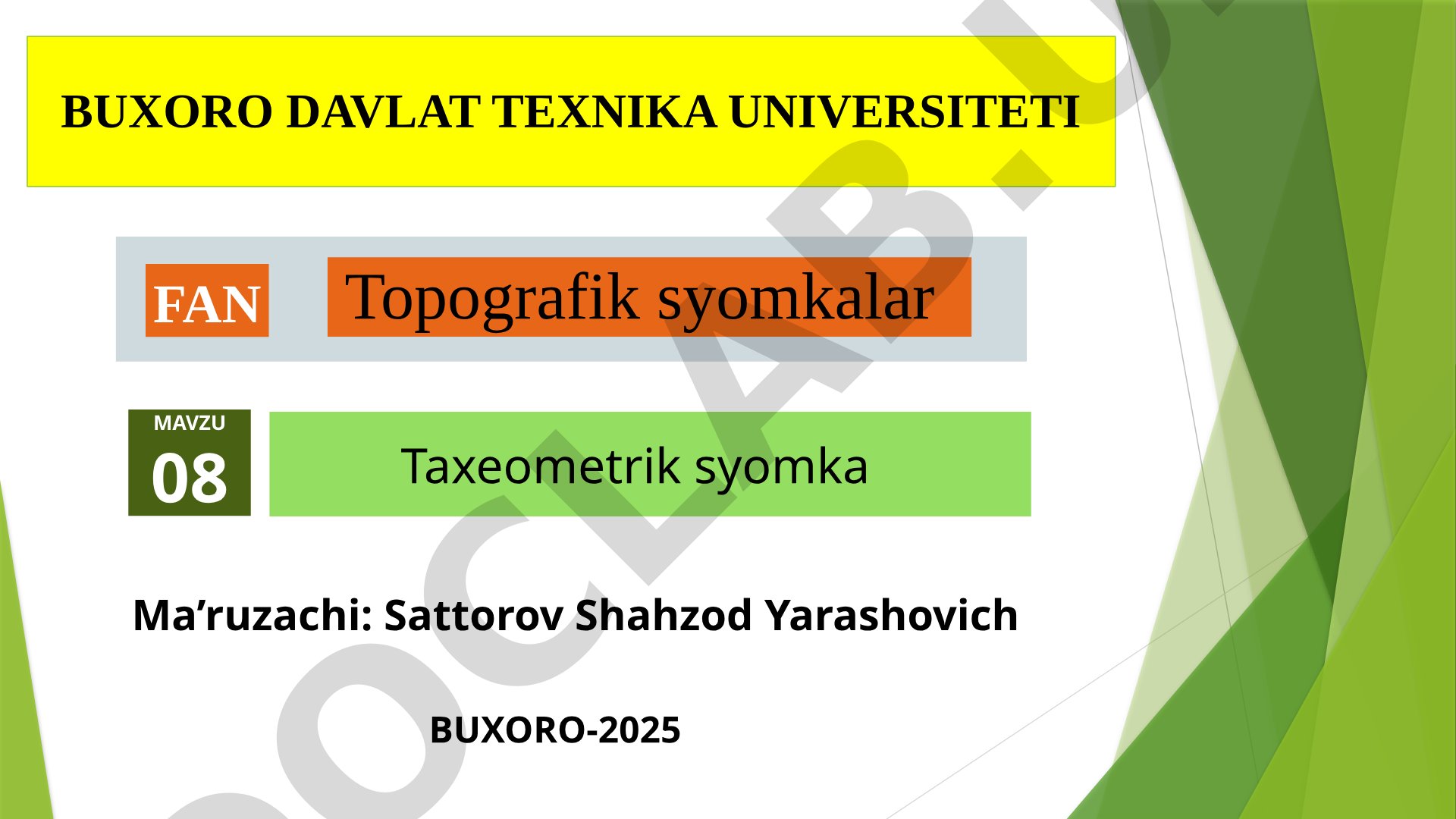 Topografik syomka turlari, taxeometr va taxeometrik syomka ishlari