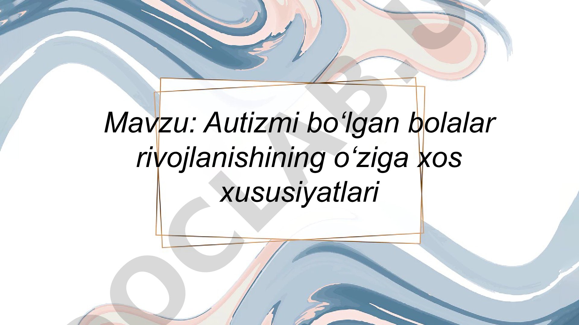 Autizmi bo‘lgan bolalar rivojlanishining o‘ziga xos xususiyatlari