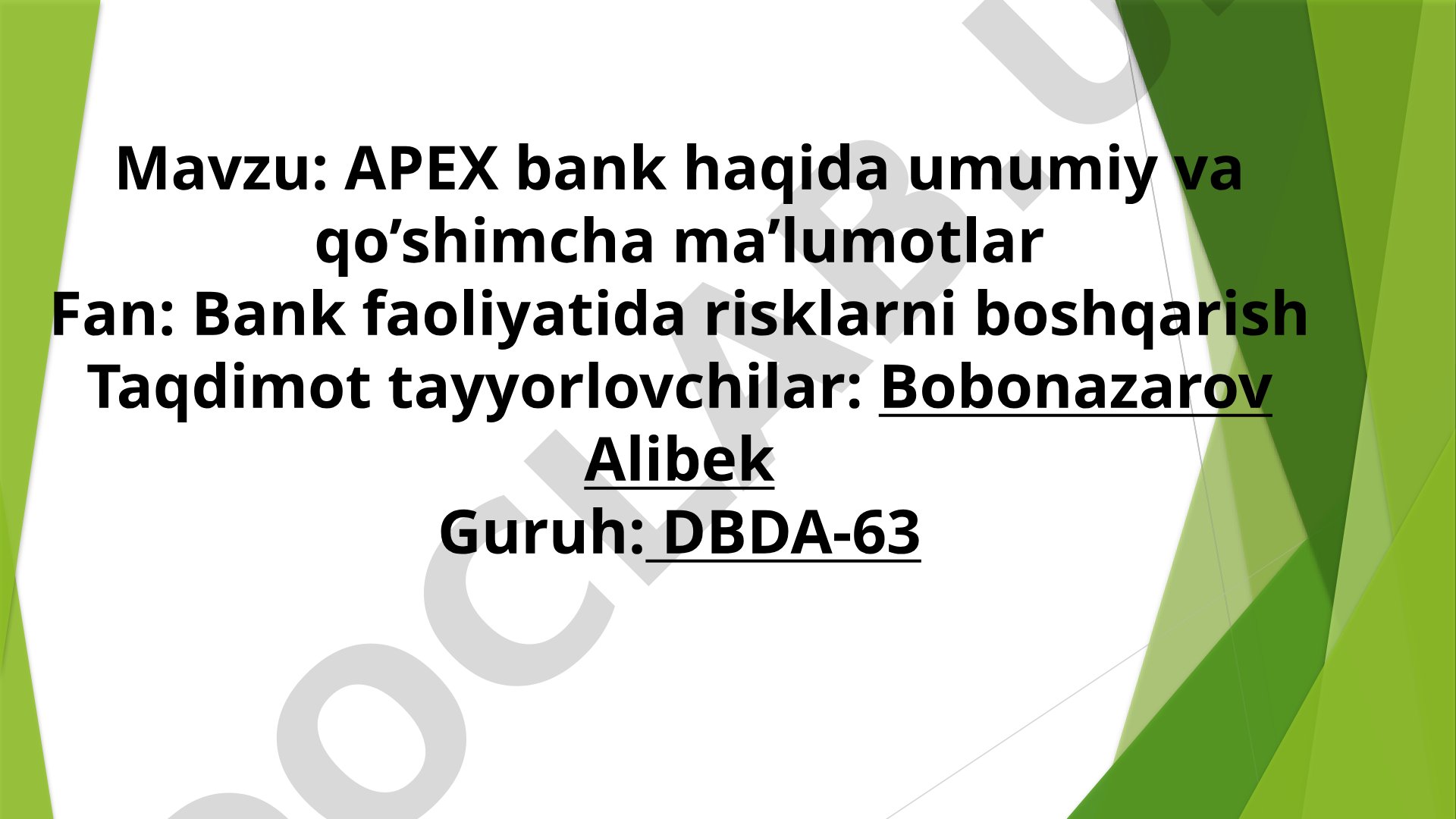 APEX bank haqida umumiy va qo'shimcha ma'lumotlar