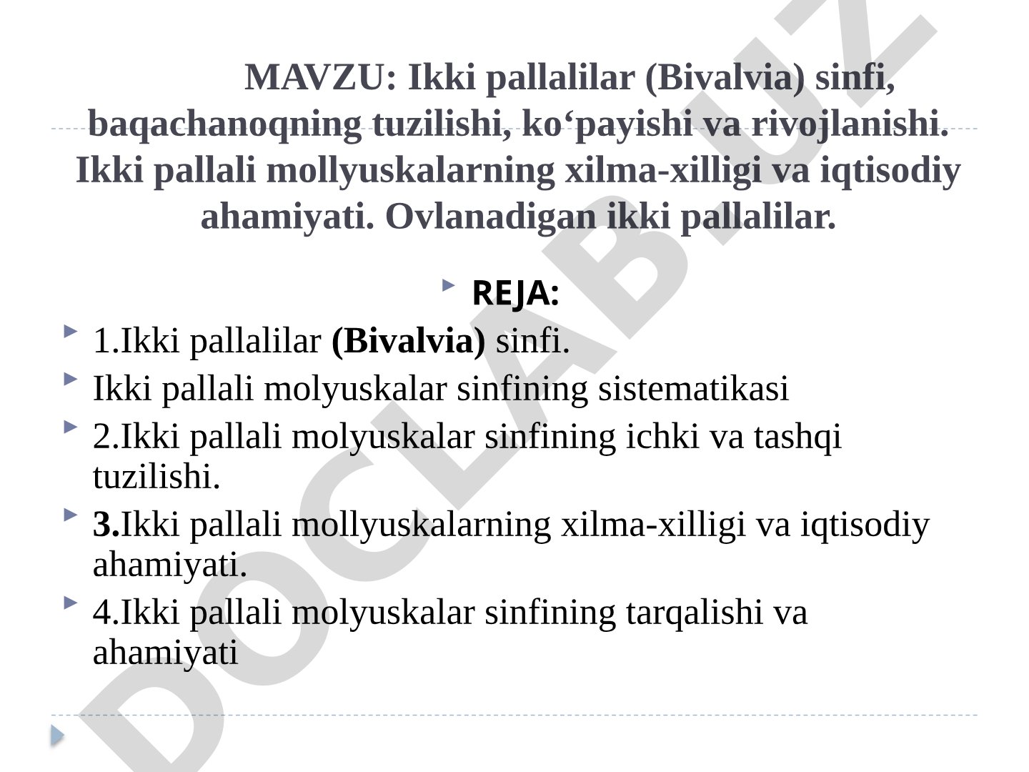 Ikki pallalilar (Bivalvia) sinfi, baqachanoqning tuzilishi, ko‘payishi va rivojlanishi