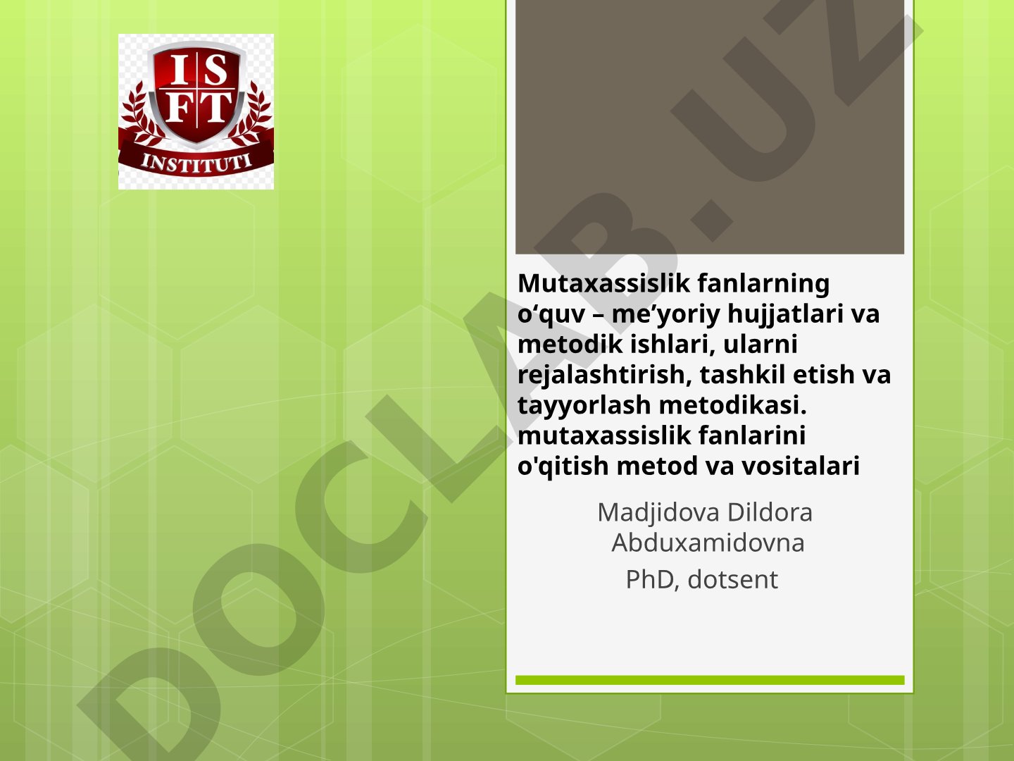 Mutaxassislik fanlarning o‘quv – me’yoriy hujjatlari va metodik ishlari