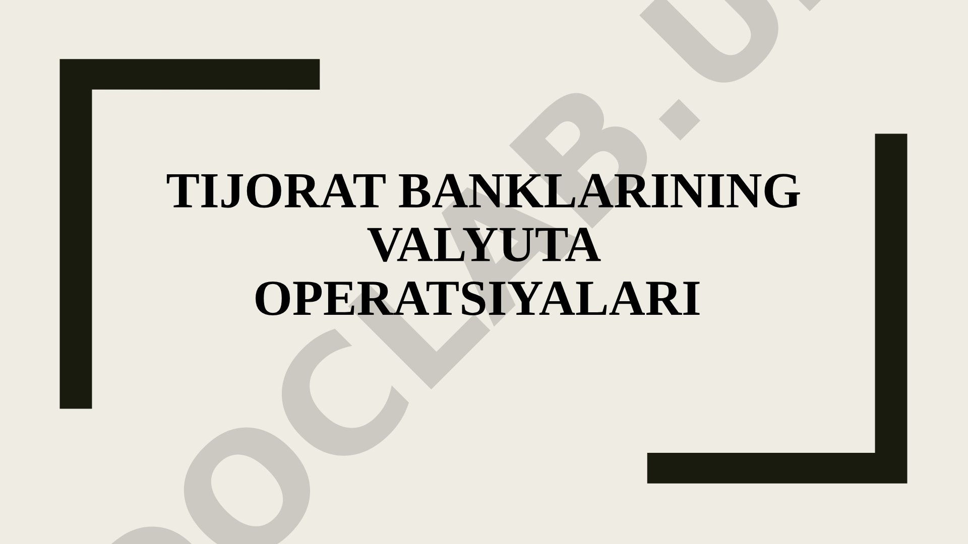 Tijorat banklarining valyuta operatsiyalari