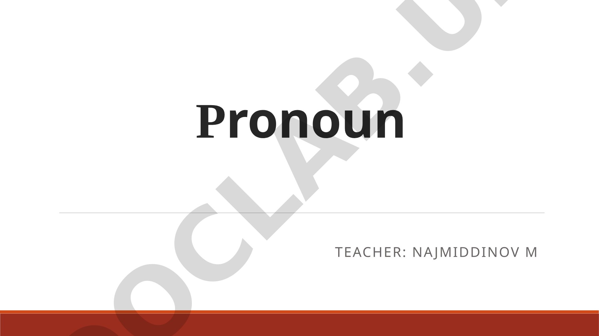 Definition and classification of pronouns with examples for each group