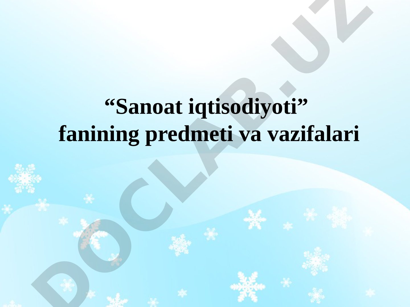 Sanoat iqtisodiyoti fanining predmeti va vazifalari