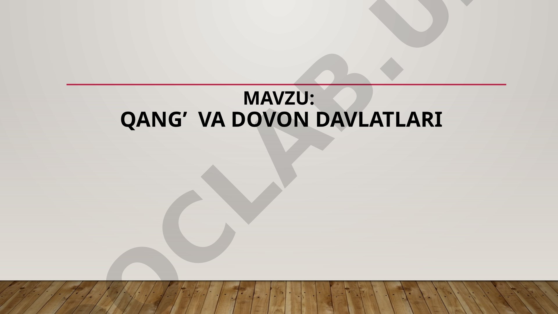 Qang’ va Dovon davlatLARi