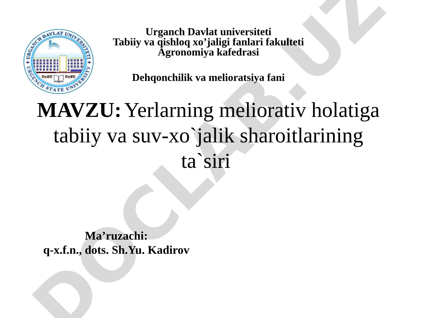 Yerlarning meliorativ holatiga tabiiy va suv-xo'jalik sharoitlarining ta'siri
