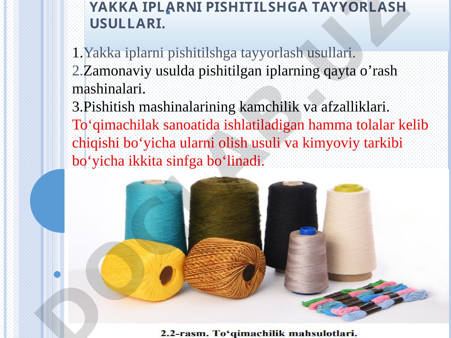 Zamonaviy usulda pishitiladigan yakka iplarni pishitilshga tayyorlash usullari