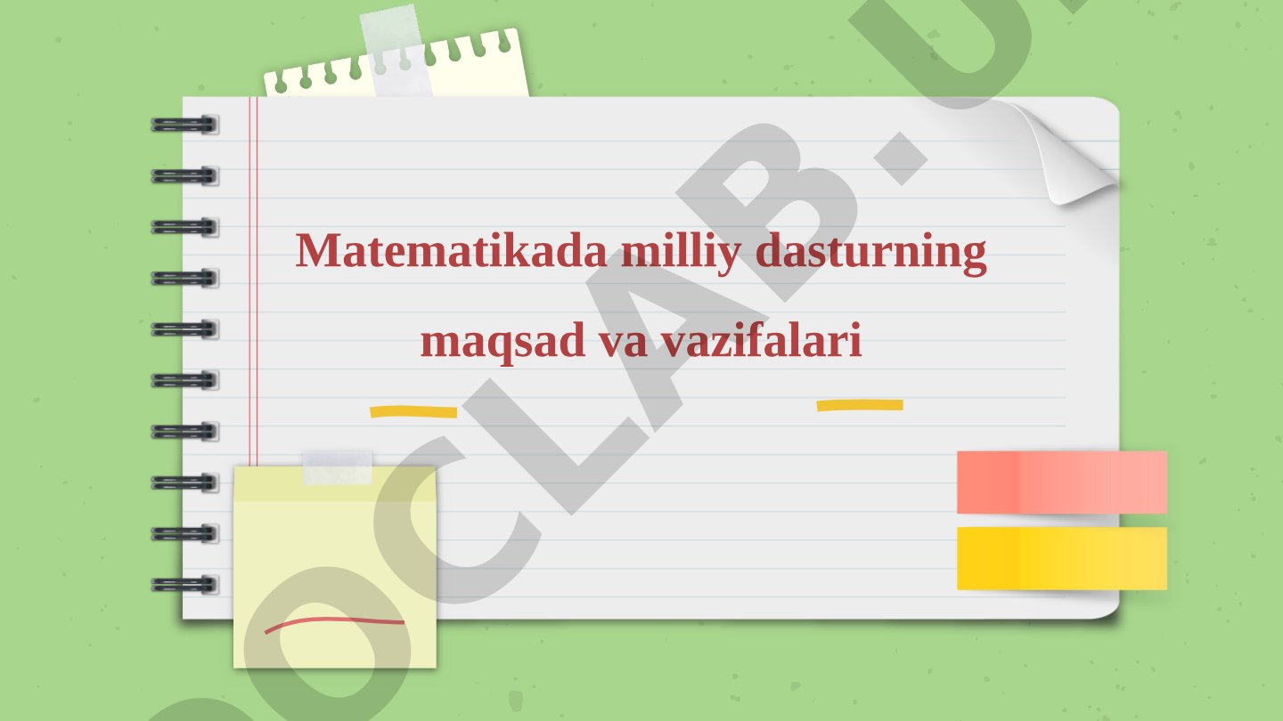 Matematikada milliy dasturning maqsad va vazifalari