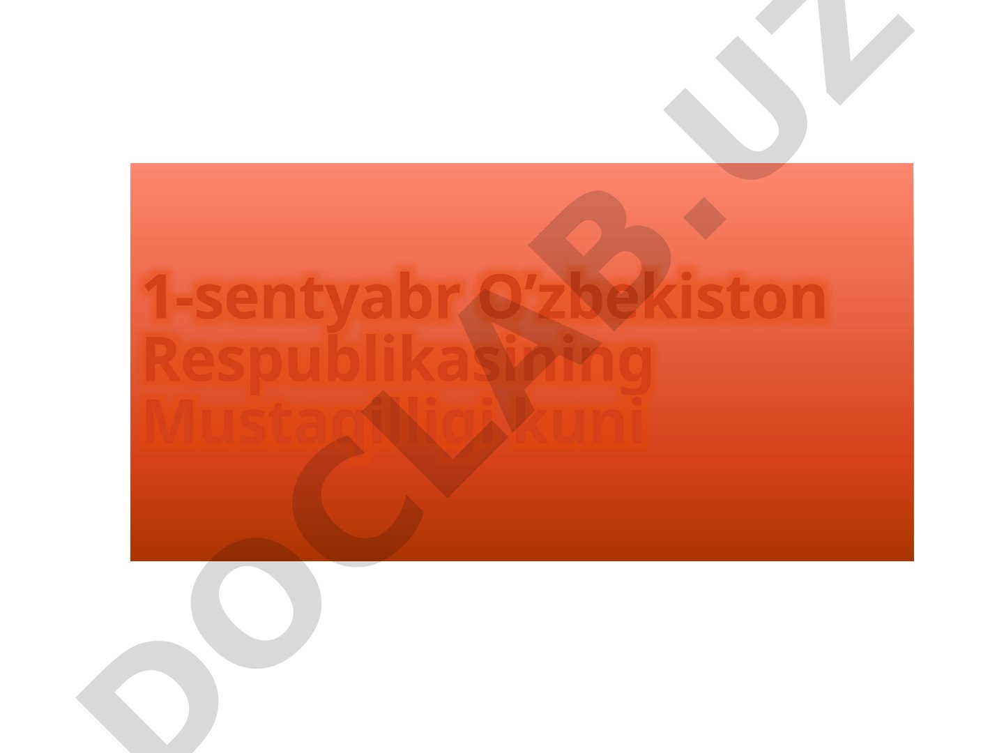 O'zbekiston Respublikasi Mustaqilligining qo'lga kiritilishi