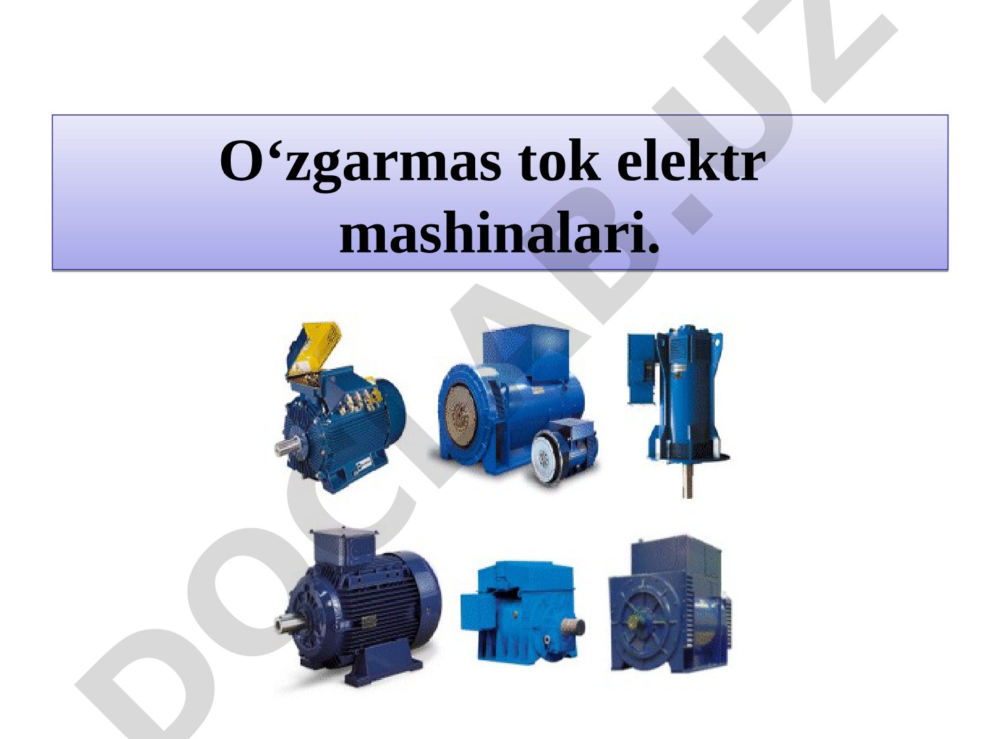 Oʻzgarmas tok elektr mashinalari