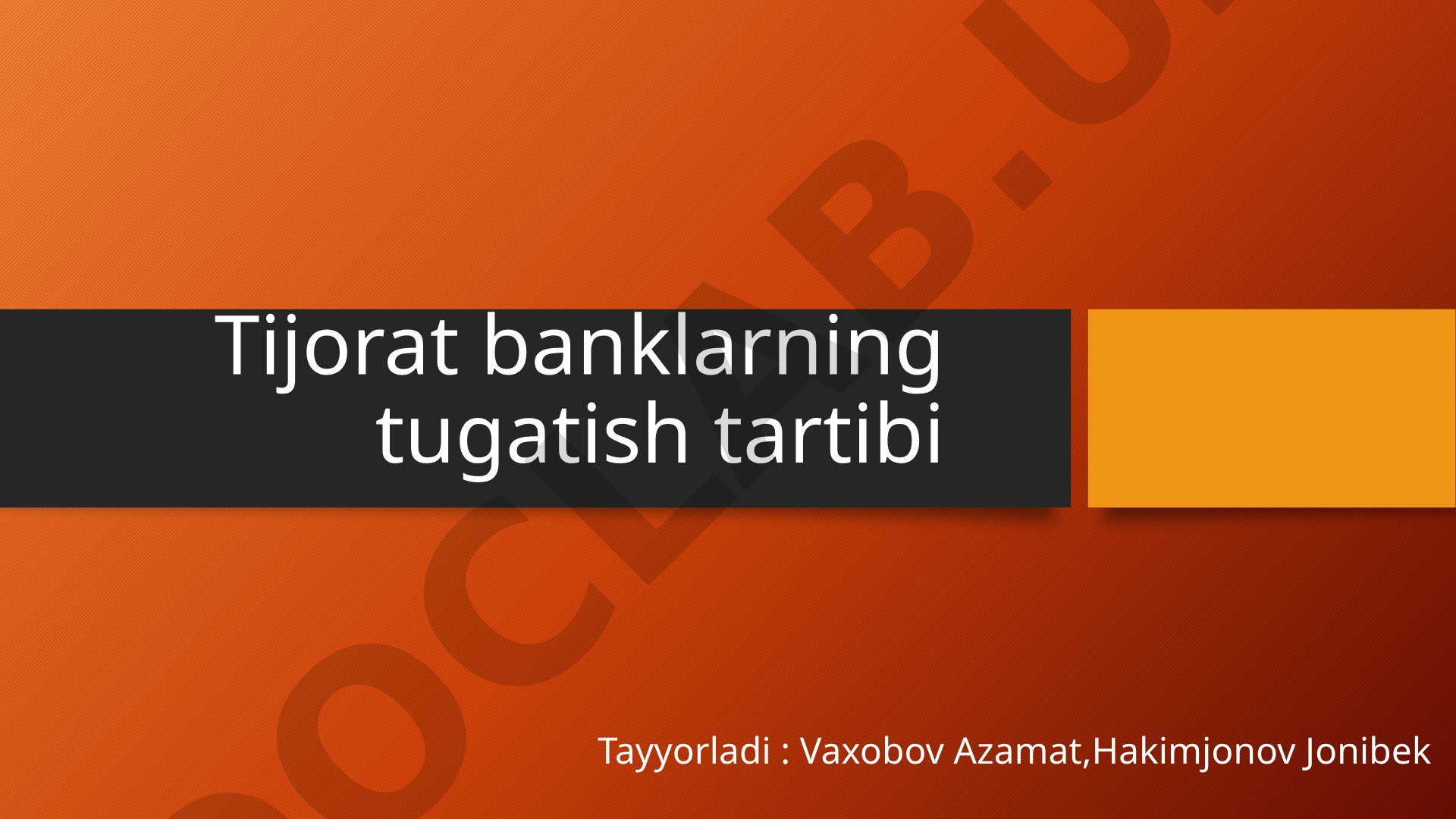 Tijorat banklarning tugatish tartibi