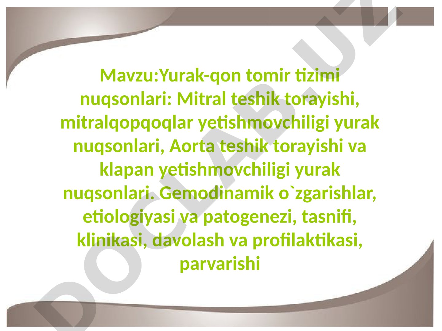 Yurak-qon tomir tizimi nuqsonlari: Mitral teshik torayishi, mitral qopqoqlar yetishmovchiligi, aorta teshik torayishi va klapan yetishmovchiligi