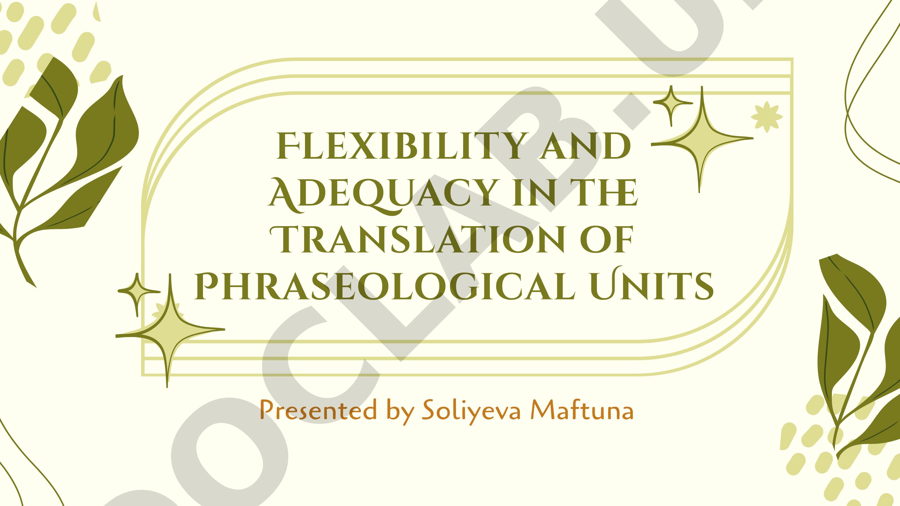Flexibility and Adequacy in the Translation of Phraseological Units