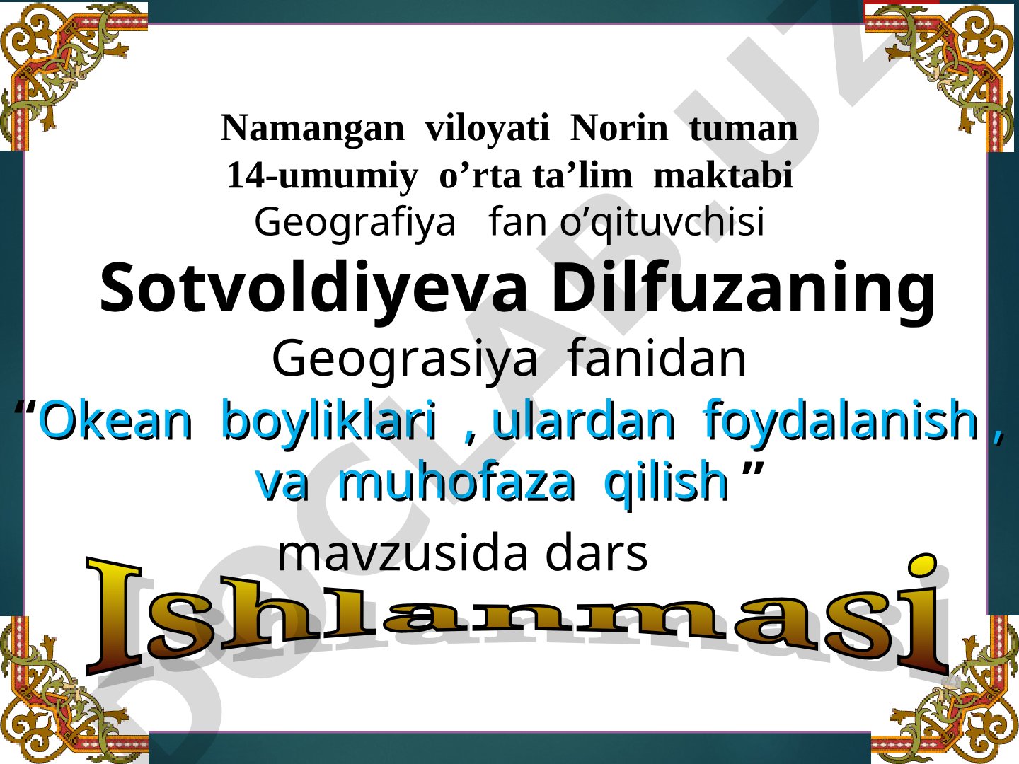 Okean boyliklari, ulardan foydalanish va muhofaza qilish