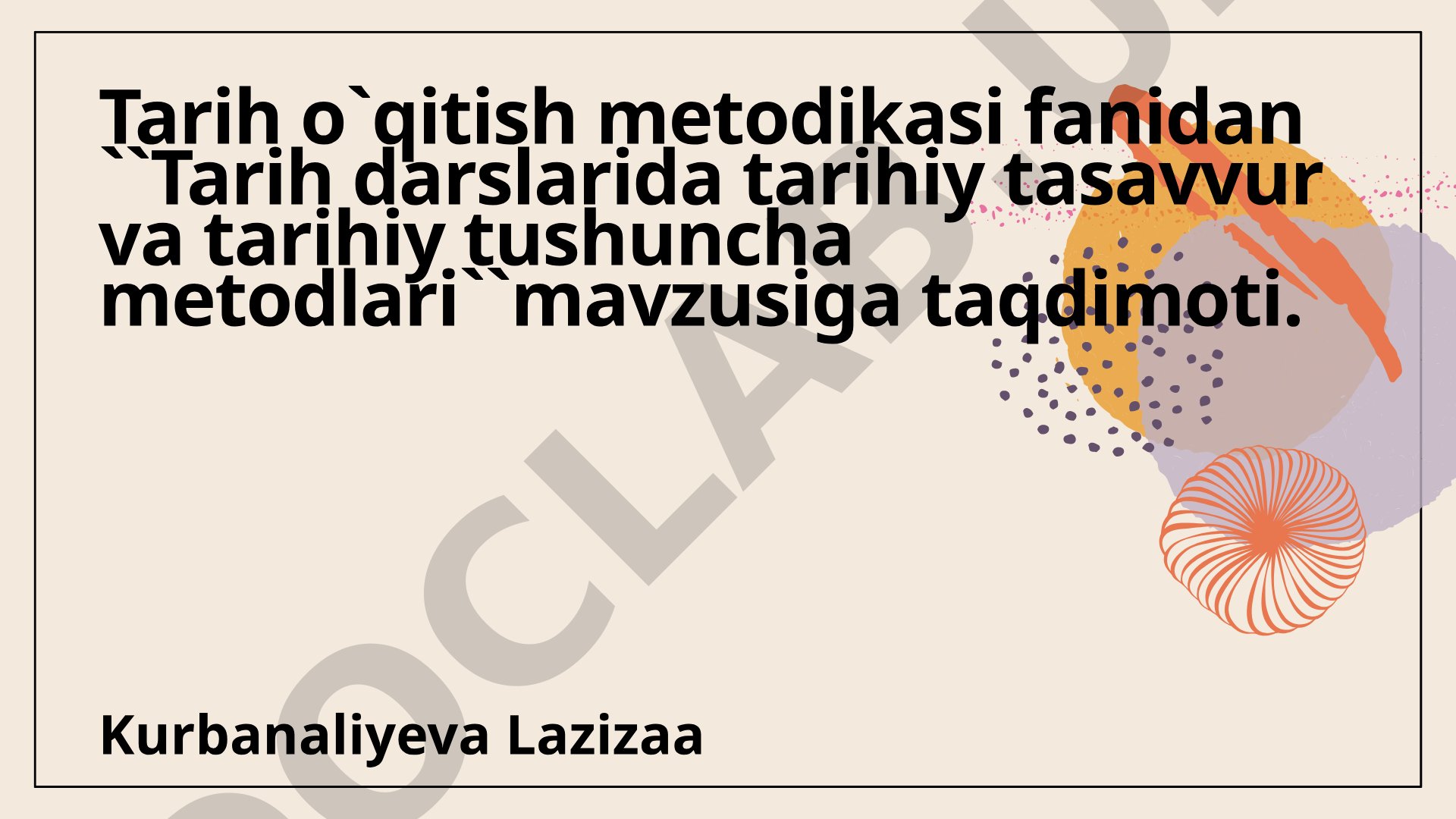 Tarih darslarida tarihiy tasavvur va tarihiy tushuncha metodlari