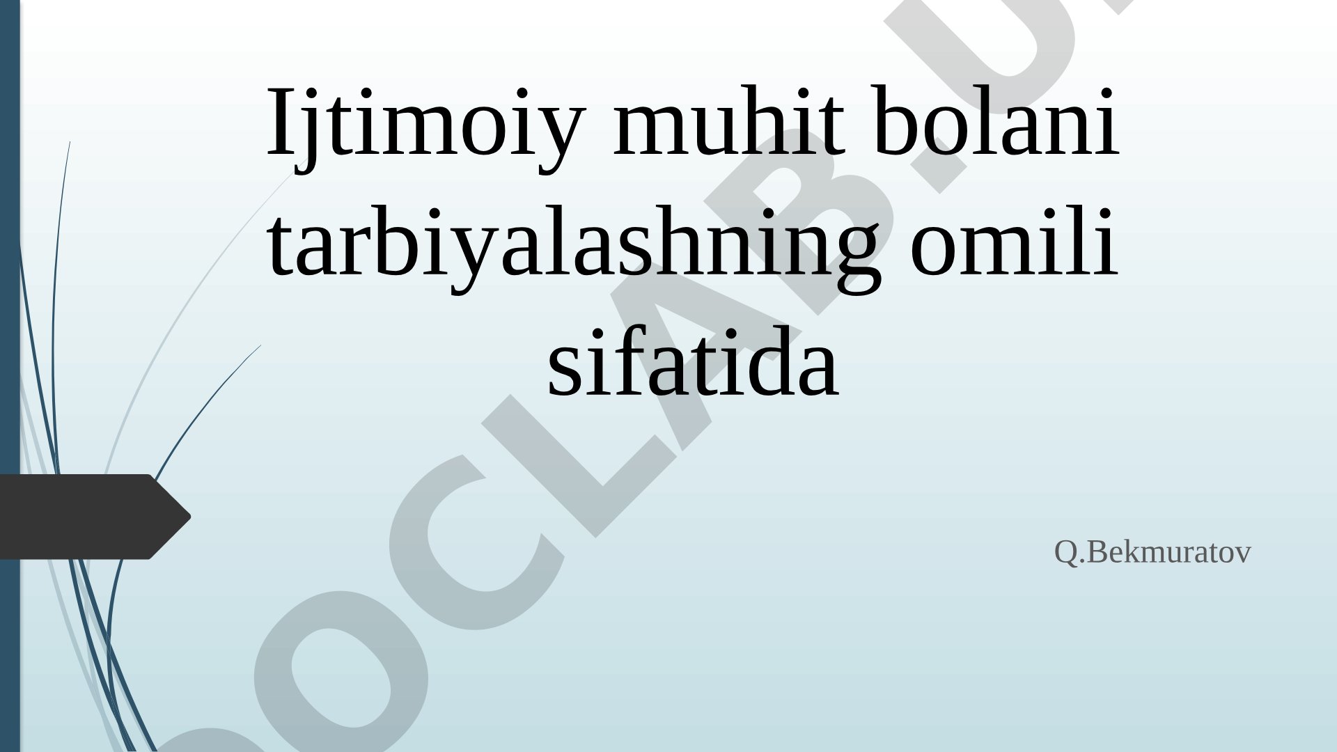 Ijtimoiy muhit bolani tarbiyalashning omili sifatida
