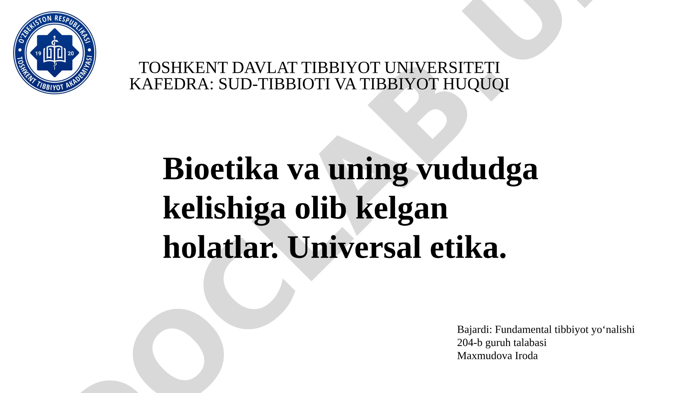Bioetika va uning vujudga kelishiga olib kelgan holatlar. Universal etika.